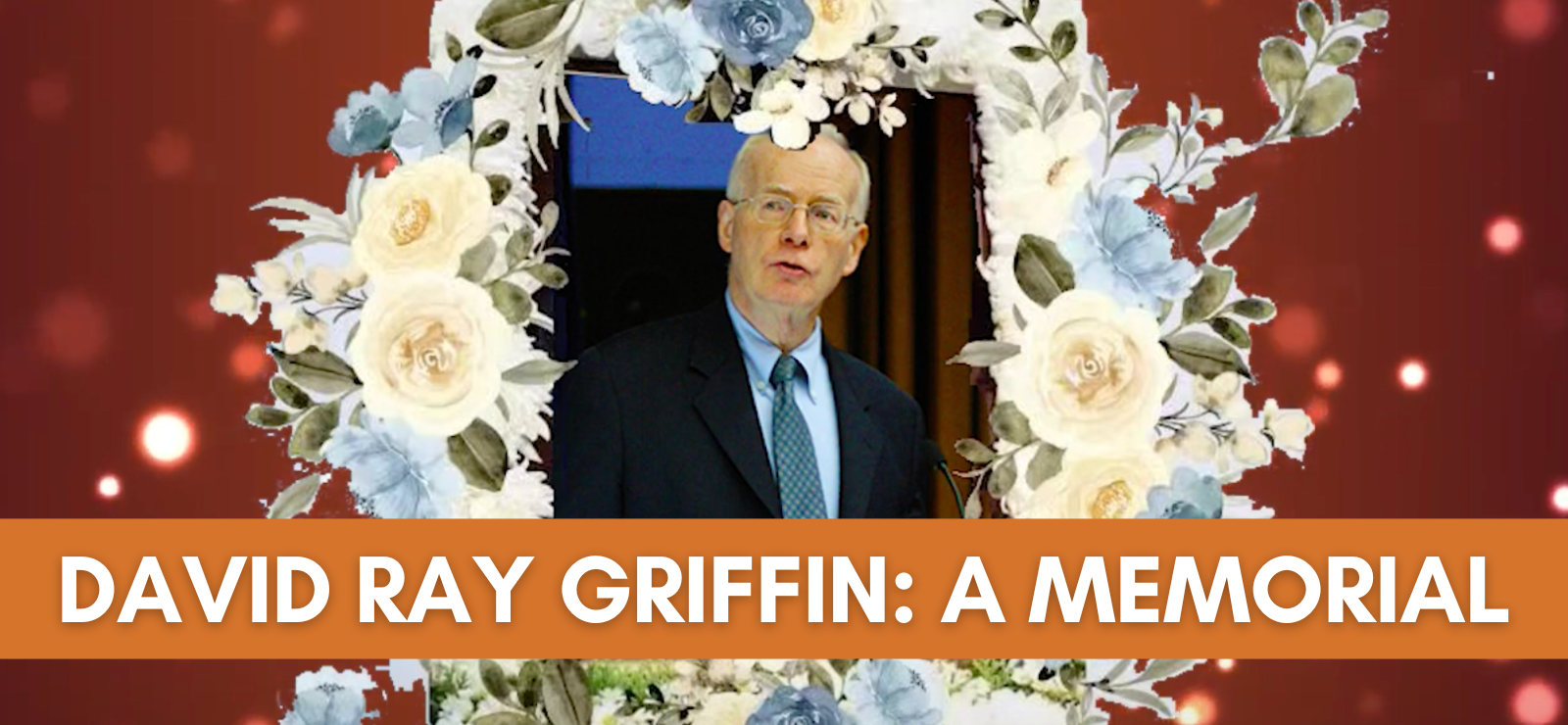 David Ray Griffin Memorial