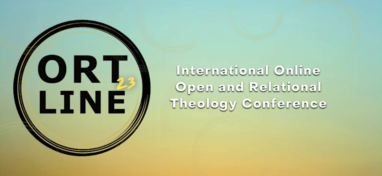 International Online Open and Relational Theology Conference ORTLine 23