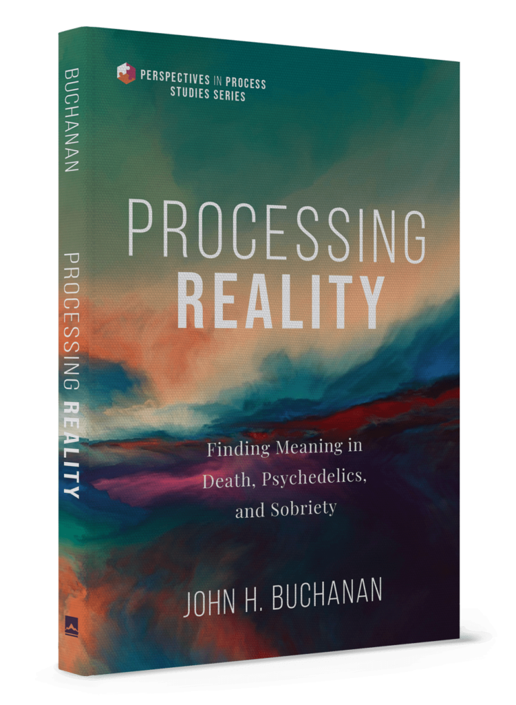 John Buchanan's Processing Reality is the first publication in the new Perspectives in Process Studies Series from Cascade Books